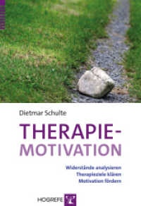 Therapiemotivation : Widerstände analysieren - Therapieziele klären - Motivation fördern （1. Auflage 2015. 2014. 253 S. 24 cm）