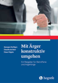 Mit Ärger konstruktiv umgehen : Ein Ratgeber für Betroffene und Angehörige (Ratgeber zur Reihe Fortschritte der Psychotherapie 34) （1. Auflage 2016. 2016. 85 S. 21 cm）