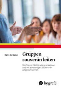 Gruppen souverän leiten : Wie Trainer Stolpersteine erkennen und mit schwierigen Situationen umgehen können （1. Auflage 2016. 2016. 217 S. 24 cm）