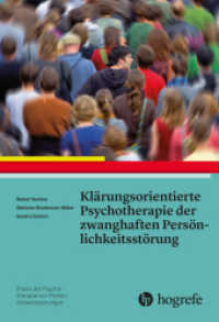Klärungsorientierte Psychotherapie der zwanghaften Persönlichkeitsstörung (Praxis der Psychotherapie von Persönlichkeitsstörungen 7) （1. Auflage 2015. 2015. 100 S. 24 cm）