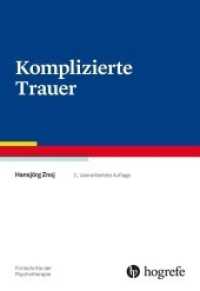 Komplizierte Trauer (Fortschritte der Psychotherapie 23) （2., überarb. Aufl. 2016. VI, 97 S. 24 cm）