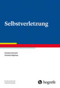 Selbstverletzung (Fortschritte der Psychotherapie 77) （1. Auflage 2020. 2020. VI, 109 S. 24 cm）