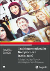 Training emotionaler Kompetenzen (EmoTrain) : Ein Gruppentraining zur Förderung von Emotionswahrnehmung und Emotionsregulation bei Führungskräften （1. Auflage 2019. 2019. VIII, 51 S. 29.7 cm）