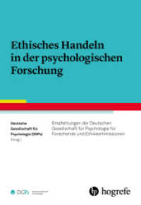 Ethisches Handeln in der psychologischen Forschung : Empfehlungen der Deutschen Gesellschaft für Psychologie für Forschende und Ethikkommissionen （1. Auflage 2018. 2018. 171 S. 24 cm）
