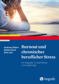 Burnout und chronischer beruflicher Stress : Ein Ratgeber für Betroffene und Angehörige (Ratgeber zur Reihe Fortschritte der Psychotherapie 39) （1. Auflage 2018. 2017. 89 S. 21 cm）