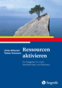 Ressourcen aktivieren : Ein Ratgeber für mehr Wohlbefinden und Resilienz (Ratgeber zur Reihe Fortschritte der Psychotherapie Band) （2024. 60 S. 20.7 cm）