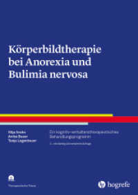 Körperbildtherapie bei Anorexia und Bulimia nervosa : Ein kognitiv-verhaltenstherapeutisches Behandlungsprogramm (Therapeutische Praxis) （3., überarb. Aufl. 2018. 176 S. 29.7 cm）