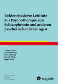 Evidenzbasierte Leitlinie zur Psychotherapie von Schizophrenie und anderen psychotischen Störungen (Evidenzbasierte Leitlinien Psychotherapie 5) （1. Auflage 2019. 2019. 140 S. 24 cm）