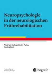 Neuropsychologie in der neurologischen Frührehabilitation (Fortschritte der Neuropsychologie 26) （1. Auflage 2023. 2023. VII, 106 S. 24 cm）