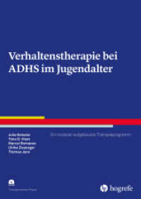 Verhaltenstherapie bei ADHS im Jugendalter : Ein modular aufgebautes Therapieprogramm (Therapeutische Praxis 94) （1. Auflage 2019. 2019. 102 S. 29.7 cm）