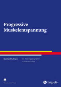 Progressive Muskelentspannung : Ein Trainingsprogramm (Therapeutische Praxis unbekannt) （4., aktualis. Aufl. 2020. 98 S. 29.7 cm）