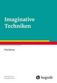 Imaginative Techniken (Standards der Psychotherapie 15) （2024. 160 S. 24 cm）