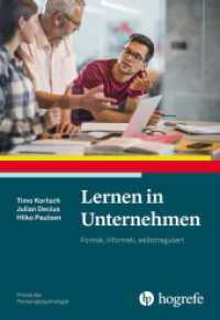 Lernen in Unternehmen : Formal, informell, selbstreguliert (Praxis der Personalpsychologie 43) （1. Auflage 2024. 2024. VIII, 172 S. 24 cm）