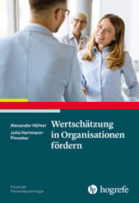 Wertschätzung in Organisationen fördern (Praxis der Personalpsychologie 42) （1. Auflage 2023. 2023. VI, 160 S. 24 cm）