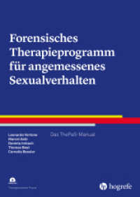 Forensisches Therapieprogramm für angemessenes Sexualverhalten, m. 1 Online-Zugang : Das ThePaS-Manual (Therapeutische Praxis unbekannt) （2024. 171 S. 29.7 cm）