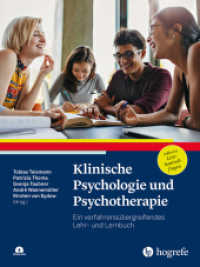 Klinische Psychologie und Psychotherapie, m. 1 Online-Zugang : Ein verfahrensübergreifendes Lehr- und Lernbuch （2024. 900 S. 29.7 cm）
