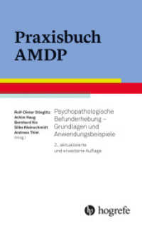 Praxisbuch AMDP : Psychopathologische Befunderhebung - Grundlagen und Anwendungsbeispiele （2. Aufl. 2022. 416 S. 18.5 cm）