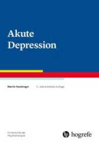 Akute Depression (Fortschritte der Psychotherapie 40) （2. Aufl. 2023. VII, 112 S. 24 cm）