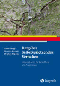 Ratgeber Selbstverletzendes Verhalten : Informationen für Betroffene und Angehörige (Ratgeber zur Reihe Fortschritte der Psychotherapie 56) （1. Auflage 2024. 2023. 63 S. 20.7 cm）