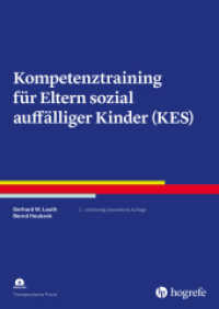 Kompetenztraining für Eltern sozial auffälliger Kinder (KES) (Therapeutische Praxis) （2. Aufl. 2023. 163 S. 29.7 cm）