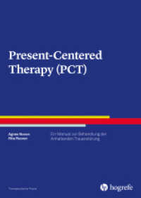 Present-Centered Therapy : Ein Manual zur Behandlung der anhaltenden Trauerstörung (Therapeutische Praxis 112) （1. Auflage. 2025. 90 S. 29.7 cm）