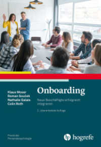 Onboarding : Neue Beschäftigte erfolgreich integrieren (Praxis der Personalpsychologie 37) （2. Aufl. 2024. VI, 155 S. 24 cm）