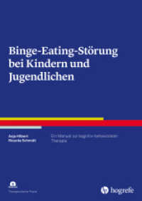 Binge-Eating-Störung bei Kindern und Jugendlichen : Ein Manual zur kognitiv-behavioralen Therapie (Therapeutische Praxis 111) （1. Auflage. 2025. 180 S. 29.7 cm）
