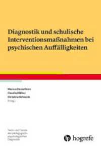 Diagnostik und schulische Interventionsmaßnahmen bei psychischen Auffälligkeiten (Tests und Trends in der pädagogisch-psychologischen Diagnostik 19) （1. Auflage 2023. 2023. VI, 181 S. 24 cm）