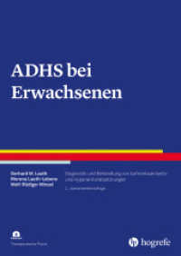ADHS bei Erwachsenen : Diagnostik und Behandlung von Aufmerksamkeits-/Hyperaktivitätsstörungen (Therapeutische Praxis) （2. Aufl. 2025. 120 S. 29.7 cm）