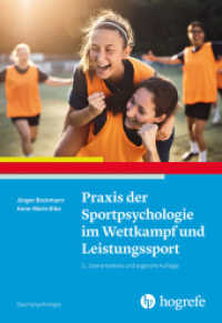 Praxis der Sportpsychologie im Wettkampf und Leistungssport (Sportpsychologie 11) （3. Aufl. 2024. 276 S. 24 cm）