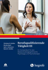 Berufsqualifizierende Tätigkeit III : Ein Kompendium für den Masterstudiengang Klinische Psychologie und Psychotherapie （1. Auflage 2025. 2025. 335 S. 24 cm）
