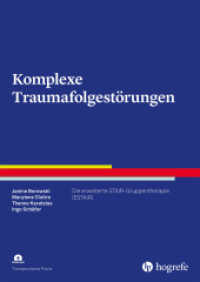 Komplexe Traumafolgestörungen : Die erweiterte STAIR-Gruppentherapie (ESTAIR) (Therapeutische Praxis 109) （1. Auflage 2025. 2025. 209 S. 29.7 cm）