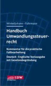 Handbuch Umwandlungssteuerrecht : Kommentar für die praktische Fallbearbeitung. Deutsch-Englische Textausgabe mit Gesetzesbegründung （2007. XXIX, 1128 S. 20 cm）
