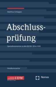 Abschlussprüfung : Spezialkommentar zu den §§ 316 - 324a HGB Art. 4 - 7, 11, 12, 16 - 18 EU-APrVO. Handkommentar （2017. 222 S. 21 cm）