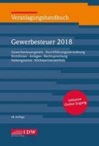 Veranlagungshandbuch Gewerbesteuer 2018 : Gewerbesteuergesetz, Durchführungsverordnung, Richtlinien, Anlagen, Rechtsprechung, Nebengesetze, Stichwortverzeichnis. Inklusive Online-Zugang （68. Aufl. 2019. 500 S. 22 cm）