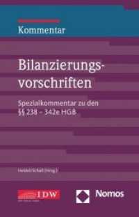 Bilanzierungsvorschriften : Spezialkommentar zu den §§ 238 - 342e HGB (Kommentar) （Aufl. 2019. 1066 S. 207 cm）