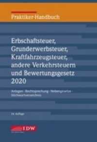 Praktiker-Handbuch Erbschaftsteuer, Grunderwerbsteuer, Kraftfahrzeugsteuer, Andere Verkehrsteuern 2020 Bewertungsgesetz, : Anlagen, Rechtsprechung, Nebengesetze, Stichwortverzeichnis （24. Aufl. 2020. 1500 S. 225 mm）