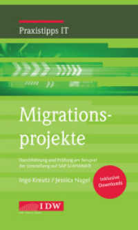 Migrationsprojekte : Durchführung und Prüfung am Beispiel der Umstellung auf SAP S/4HANA® （2020. 150 S. 206 mm）