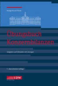 &Uuml;bungsbuch Konzernbilanzen, 8. Aufl. : Aufgaben und Fallstudien mit L&ouml;sungen (IDW Bilanzen) （8. Aufl.）