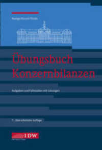 Übungsbuch Konzernbilanzen, 8. Aufl. : Aufgaben und Fallstudien mit Lösungen (IDW Bilanzen) （8. Aufl. 2021. 470 S. 8., überarbeitete Auflage. 22.4 cm）
