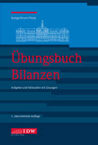 Übungsbuch Bilanzen, 7. : Aufgaben und Fallstudien mit Lösungen (IDW Bilanzen) （7. Aufl. 2022. XIV, 426 S. 7., überarbeitete Auflage. 224 mm）