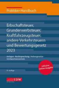Praktiker-Handbuch Erbschaftsteuer, Grunderwerbsteuer, Kraftfahrzeugsteuer, Andere Verkehrsteuern 2023 Bewertungsgesetz, : Anlagen, Rechtsprechung, Nebengesetze, Stichwortverzeichnis (IDW Praktiker-Handbuch) （27. Aufl. 2023. 1400 S. 22.5 cm）