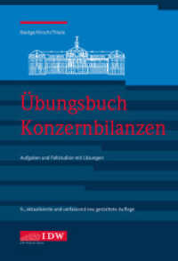 Übungsbuch Konzernbilanzen, 9. Aufl. : Aufgaben und Fallstudien mit Lösungen (IDW Bilanzen) （9. Aufl. 2024. 470 S. 9., überarbeitete Auflage. 22.4 cm）