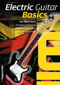 Georg Wolf's Electric Guitar Basics, m. Audio-CD : Der ideale Start! Akkordspiel & Liedbegleitung. Einzeltonspiel & Powerchords. Musiktheorie & Grundlagen （2006. 63 S. m. Noten, Akkordsymb., Gitarren-Griffbild. u. Fotos. 30 cm）