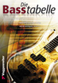 Die Basstabelle : Der unentbehrliche Begleiter für jeden Bassisten! （1., Aufl. 2008. 160 S. m. Gitarren-Griffbild. 21 cm）