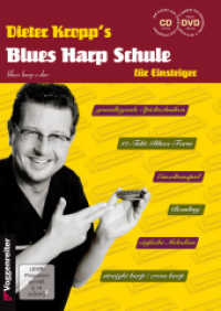 Dieter Kropp's Blues Harp Schule, m. 1 Audio-CD, m. 1 DVD-ROM : Das neue Mundharmonika-Lehrwerk f&uuml;r den absoluten Anf&auml;nger! （1., Aufl. 2009. 176 S. mit 1 Audio-CD, 1 DVD. 29.7 cm）