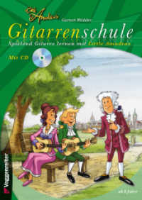 Little Amadeus Gitarrenschule, m. Audio-CD : Spielend Gitarre lernen mit Little Amadeus （2010. 80 S. m. Noten u. zahlr. meist farb. Illustr. 30 cm）
