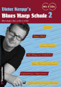 Dieter Kropp's Blues Harp Schule Bd. 2, m. 2 Audio-CD : Die Fortsetzung der erfolgreichen Schule, f&uuml;r Harmonika in C-Dur + A-Dur （2015. 84 S. 29.7 cm）