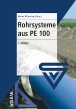 Rohrsysteme aus PE 100 （3. Aufl. 2008. 232 S. m. z. Tl. farb. Abb. 21 cm）