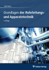 Grundlagen der Rohrleitungs- und Apparatetechnik （4. Aufl. 2014. 364 S. 22 cm）